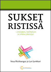 Sukset ristissä – Omistajien, hallituksen ja johdon yhteistyö