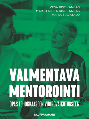 Valmentava mentorointi – Opas tehokkaaseen vuorovaikutukseen